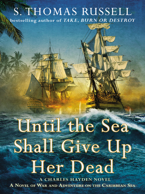 Title details for Until the Sea Shall Give Up Her Dead by S. Thomas Russell - Available